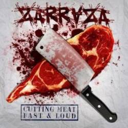 Zarraza : Cutting Meat. Fast & Loud